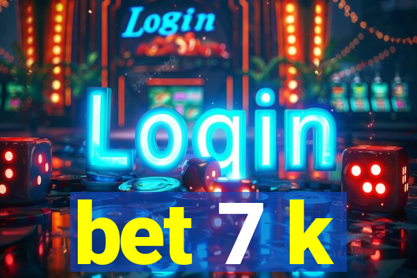 bet 7 k